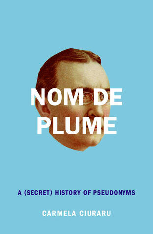 Nom de Plume: A (Secret) History of Pseudonyms (2011)