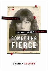 Something Fierce: Memoirs of a Revolutionary Daughter