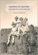 Growing Up Country: Memories of an Iowa Farm Girl