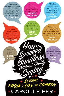 How to Succeed in Business Without Really Crying (2014)