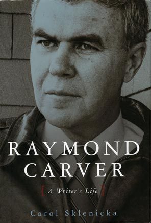 Raymond Carver: A Writer's Life