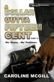 A Dollar Outta Fifteen Cent Part III: Mo' Money... Mo' Problems (2008)
