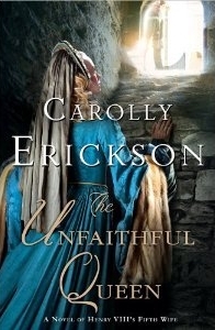 The Unfaithful Queen: A Novel of Henry VIII's Fifth Wife (2012)