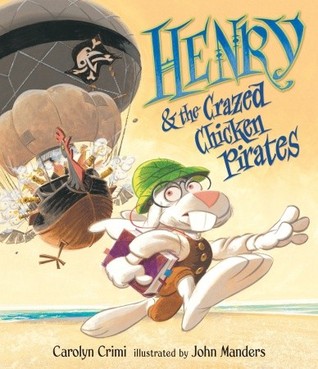 Henry & the Crazed Chicken Pirates (2009)
