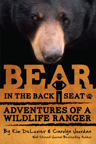 Bear in the Back Seat I: Adventures of a Wildlife Ranger in the Great Smoky Mountains National Park