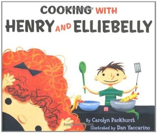 Cooking with Henry and Elliebelly (2010)