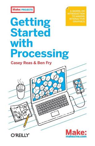 Getting Started with Processing (2010)