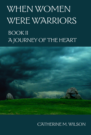 When Women Were Warriors Book II: A Journey of the Heart (2010)