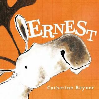 Ernest. Catherine Rayner