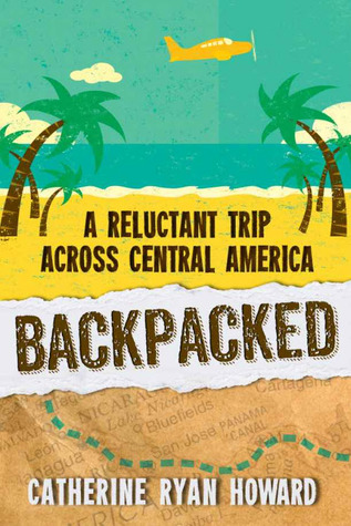 Backpacked: A Reluctant Trip Across Central America (2000)