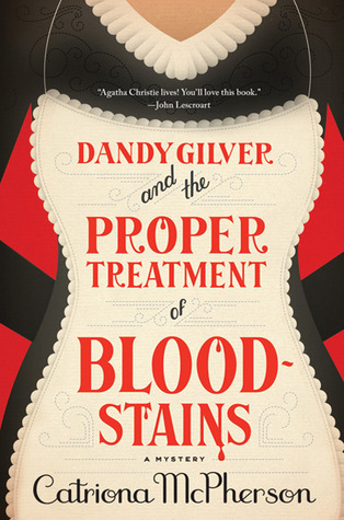 Dandy Gilver and the Proper Treatment of Bloodstains (2011)