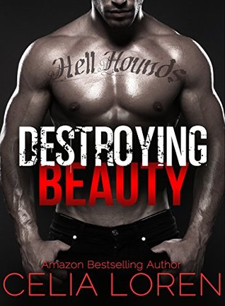 Destroying Beauty (Hell Hounds Motorcycle Club): Vegas Titans Series