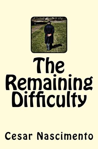The Remaining Difficulty (2012)