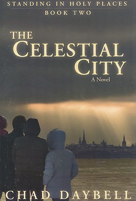 The Celestial City (Standing in Holy Places, 2) (2008)