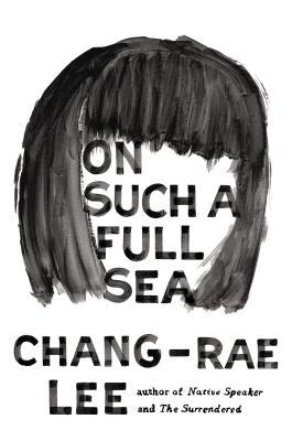 On Such a Full Sea (2014)