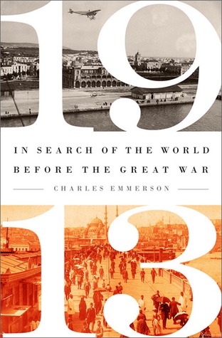 1913: In Search of the World Before the Great War (2013)