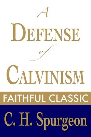 A Defense of Calvinism (2012)