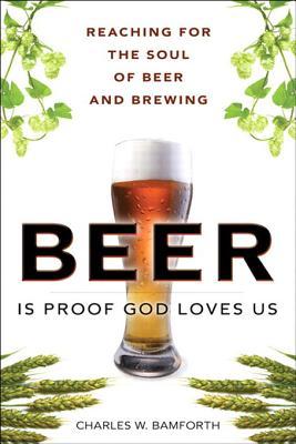 Beer Is Proof God Loves Us: The Craft, Culture, and Ethos of Brewing, Portable Documents