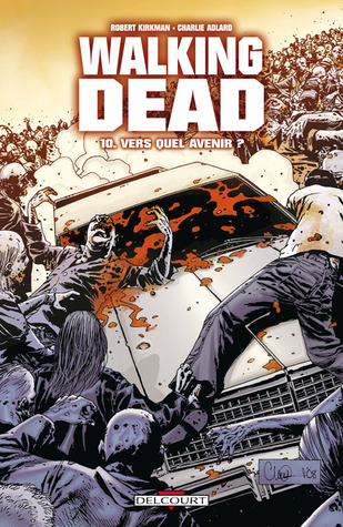 Walking Dead, #10: Vers quel avenir? (2010)