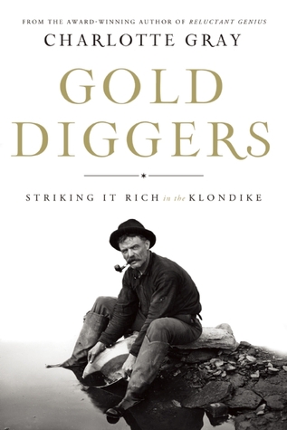 Gold Diggers: Striking it Rich in the Klondike (2010)