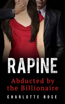 Rapine: Abducted by the Billionaire (The Trophy Wife #1) (2000)