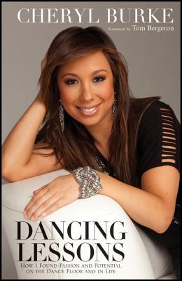 Dancing Lessons: How I Found Passion and Potential on the Dance Floor and in Life (2011)