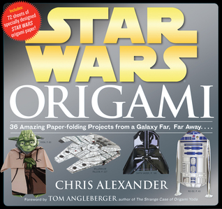 Star Wars Origami: 36 Amazing Paper-folding Projects from a Galaxy Far, Far Away.... (2012)