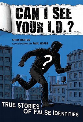 Can I See Your I.D.?: True Stories of False Identities: True Stories of False Identities (2011)