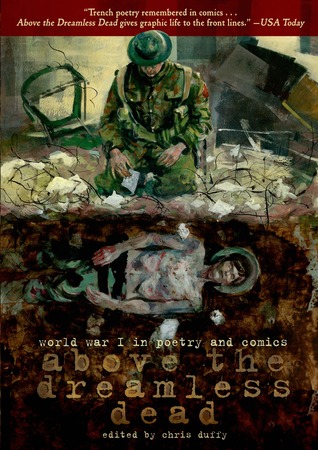 Above the Dreamless Dead: World War I in Poetry and Comics (2014)