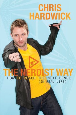 The Nerdist Way: How to Reach the Next Level (In Real Life) (2011)