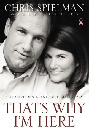 That's Why I'm Here: The Chris and Stefanie Spielman Story (2000)