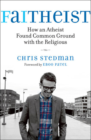 Faitheist: How An Atheist Found Common Ground With The Religious (2012)