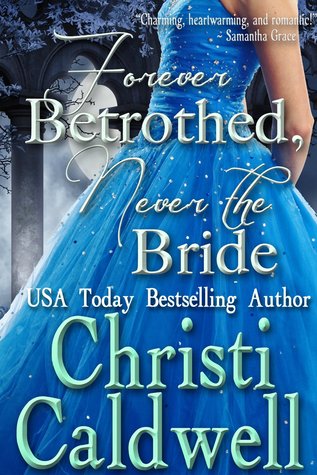 Forever Betrothed, Never the Bride (2013)