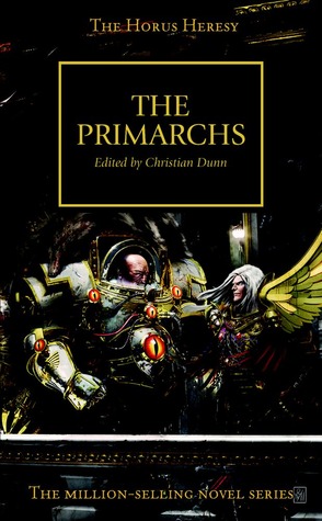 The Primarchs. Christian Dunn