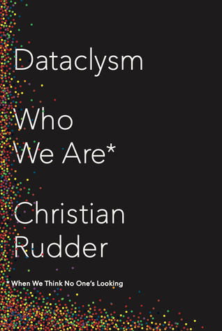 Dataclysm: Who We Are (When We Think No One's Looking) (2014)