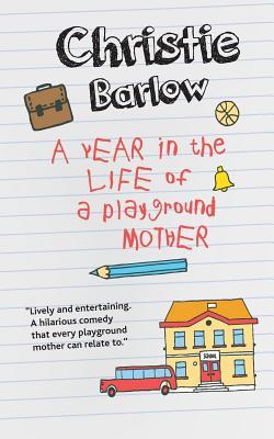 A Year in the Life of a Playground Mother (2014)