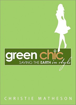 Green Chic: Saving the Earth in Style (2008)