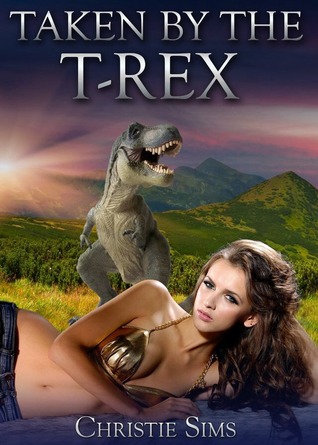 Taken by the T-Rex (Dinosaur Erotica)
