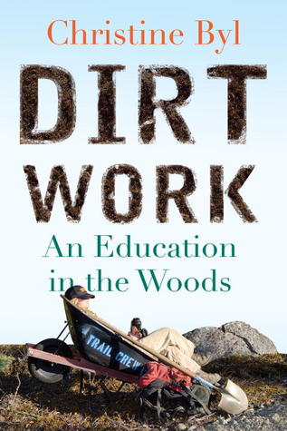 Dirt Work: An Education in the Woods (2013)