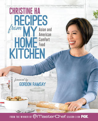 Recipes From My Home Kitchen : Asian And American Comfort Food (2013)