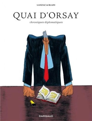 Quai d'Orsay. Chroniques Diplomatiques Intégrale (2013)