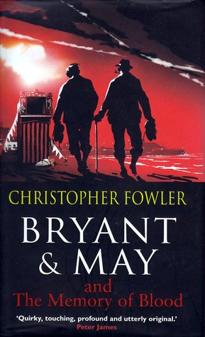 Bryant and May and the Memory of Blood (2011)