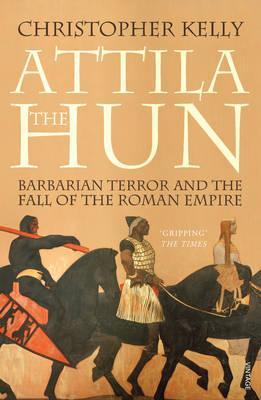 Attila The Hun: Barbarian Terror and the Fall of the Roman Empire (2009)