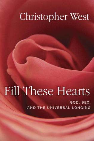 Fill These Hearts: God, Sex, and the Universal Longing (2013)