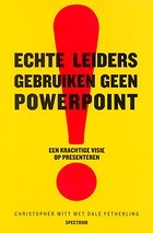 Echte Leiders Gebruiken Geen Powerpoint (2009)