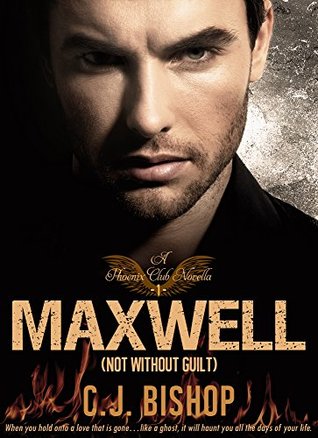 MAXWELL 1: Not Without Guilt
