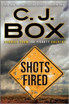 Shots Fired: Stories from Joe Pickett Country