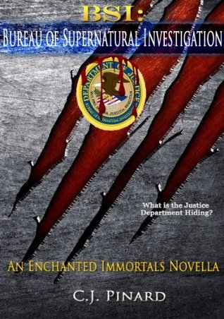 BSI: Bureau of Supernatural Investigation (An Enchanted Immortals Novella) (2000)