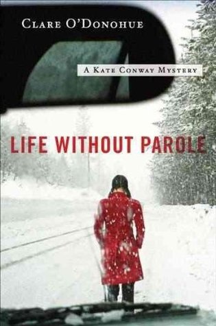 Life Without Parole: A Kate Conway Mystery (2012)