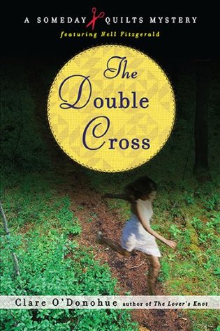 The Double Cross (Someday Quilts Mystery, #3) (2010)